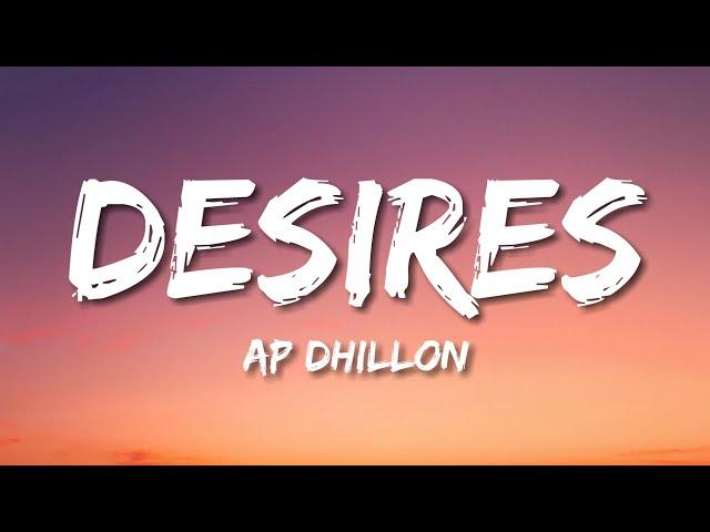 Ap Dhillon - Desires (Lyrics)