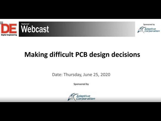 Webinar: Making Difficult PCB Design Decisions