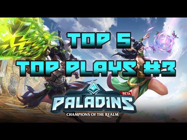 TOP 5 TOP PLAYS #3 | PALADINS OB70