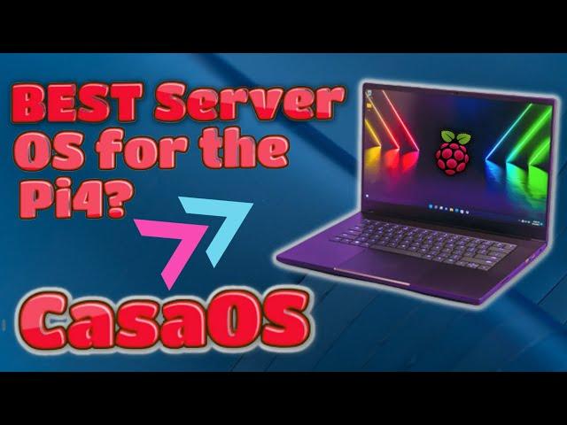 BEST Server OS for the Raspberry Pi 4 - CasaOS!