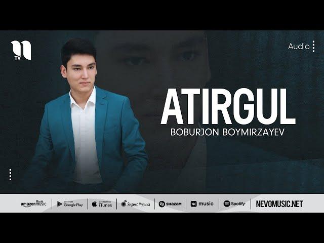 Boburjon Boymirzayev - Atirgul (audio 2022)