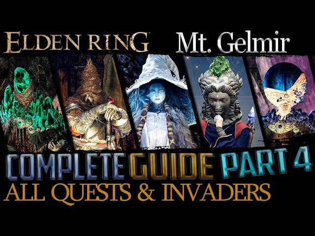 Elden Ring: All Quests in Order + Missable Content - Ultimate Guide - Part 4 (Mt. Gelmir and Beyond)