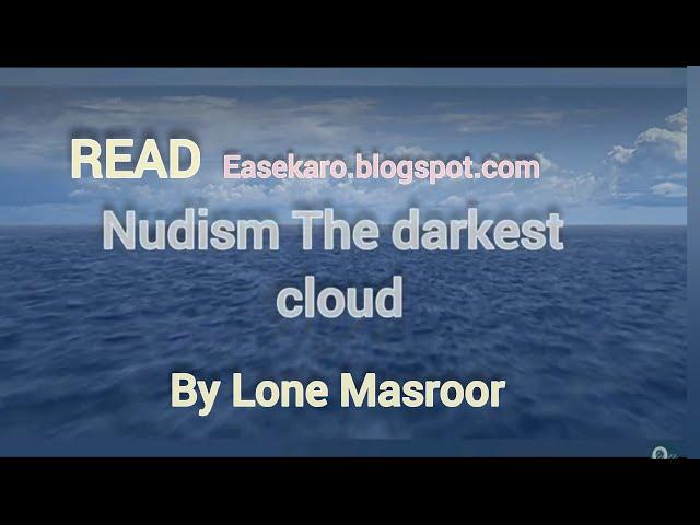 Nudism The darkest cloud by lone masroor