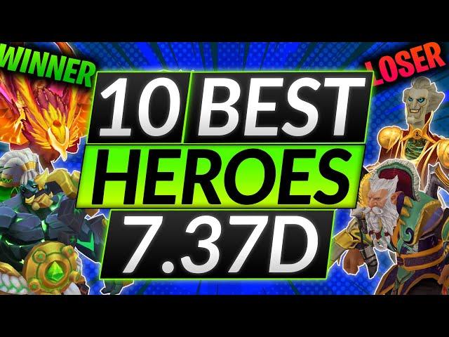 TOP 10 NERFED + BUFFED HEROES - Biggest Winners and Losers of Patch 7.37d - Dota 2 Meta Guide