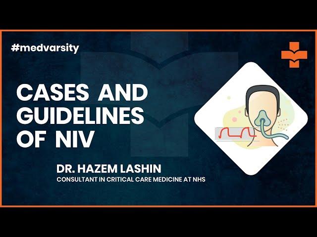 Cases and Guidelines of NIV | @MedvarsityOnlineLtd