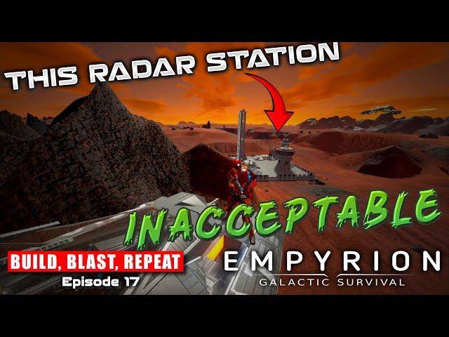  Zirax Radar Station Goes Away  | Build, Blast, Repeat - Ep 16 | #empyriongalacticsurvival