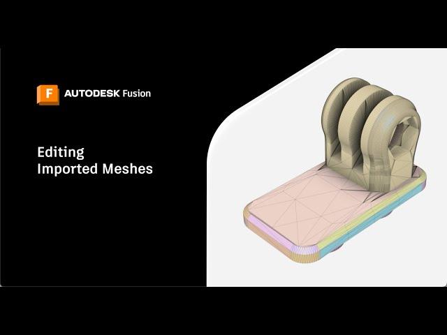 How to Import and Edit 3D Mesh Files Easily | Autodesk Fusion