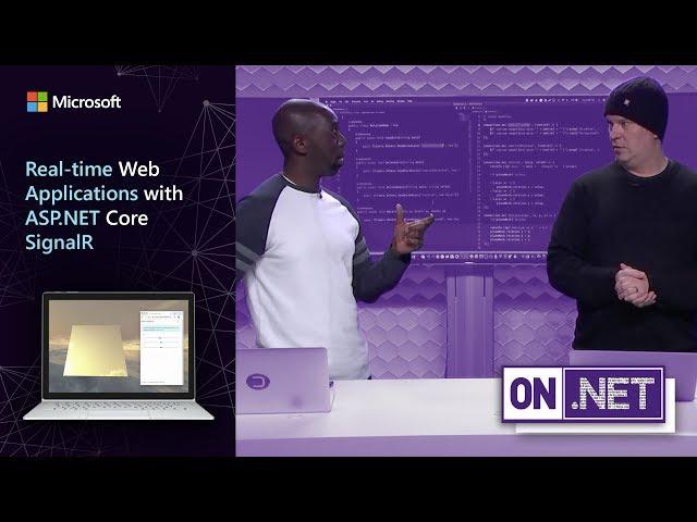 Real-time web applications with ASP.NET Core SignalR