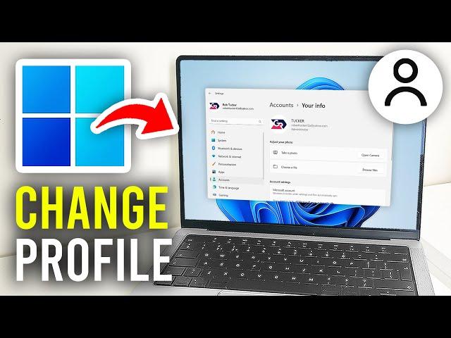 How To Change Profile Picture In Windows 11 - Full Guide