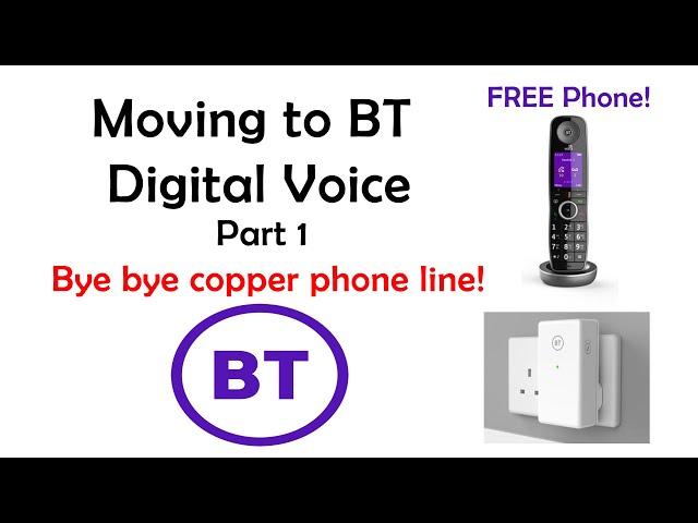 Upgrading to BT Digital Voice. Part 1. Get a Free phone