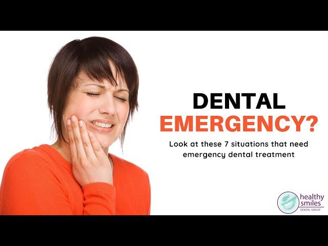 Dental Emergency? 7 Situations that Need an Emergency Dental Treatment | Healthy Smiles