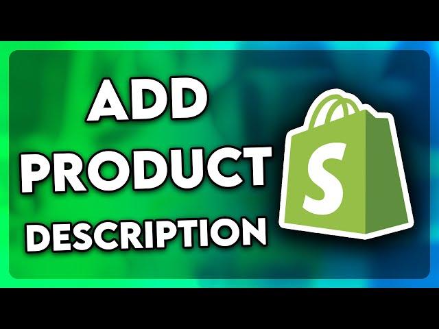 How to Add Product Description in Shopify (2024)