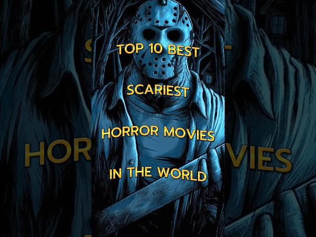 Top 10 Best Scariest Horror Movies In The World #viral #movieshorts #subscribe