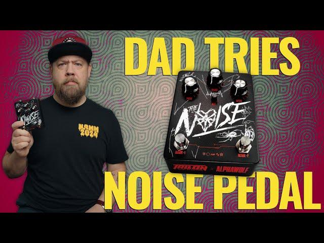 Dad Tries Cool New Pedal: Tallon Electric NOISE