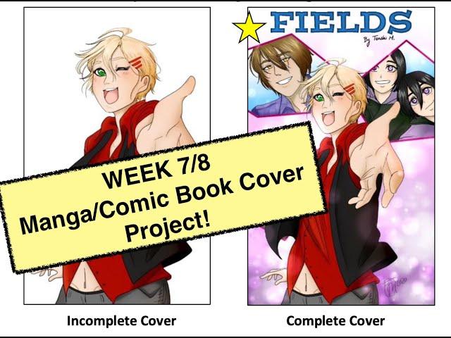 Week 7 Class Video ~ Manga/Comic Cover Project