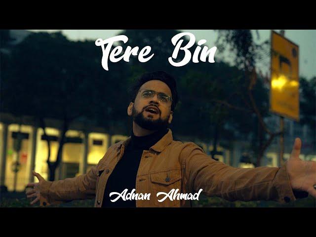 Tere Bin (Unplugged) | Adnan Ahmad | Bas Ek Pal | Atif Aslam, Mithoon