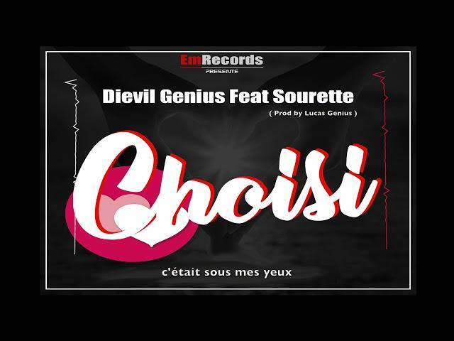 Dievil Genius Feat Sourette _ Choisi //Video Lyrics//