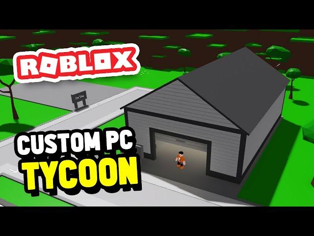 Building a WAREHOUSE To Start a CUSTOM PC Company In Custom PC Tycoon (Roblox)