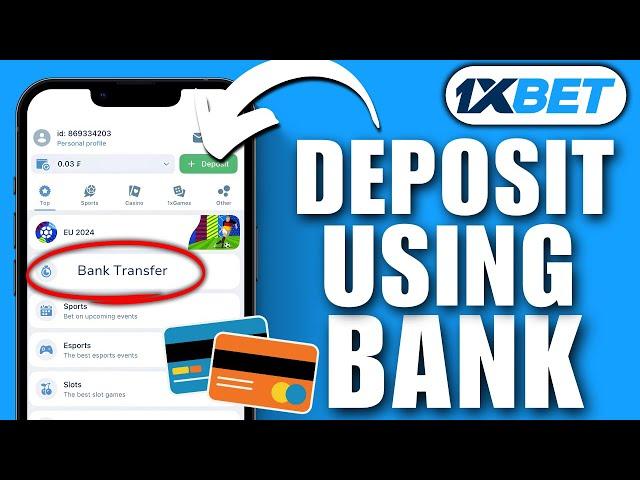 How To Deposit On 1xbet Using Bank Transfer | Add Money In 1xbet By Bank Account