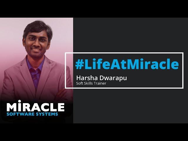 #LifeAtMiracle with Harsha Dwarapu