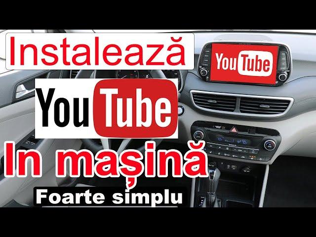 Instaleaza Youtube in masina - foarte simplu