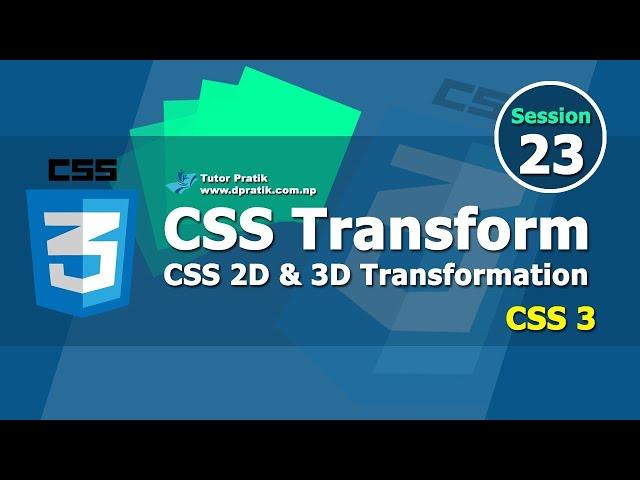 CSS Transform - 2D and 3D Transformation Session 23 | Tutor Pratik