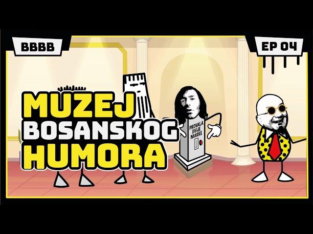 MUZEJ BOSANSKOG HUMORA | Braca direktor | Animirana serija #BBBB | EP4