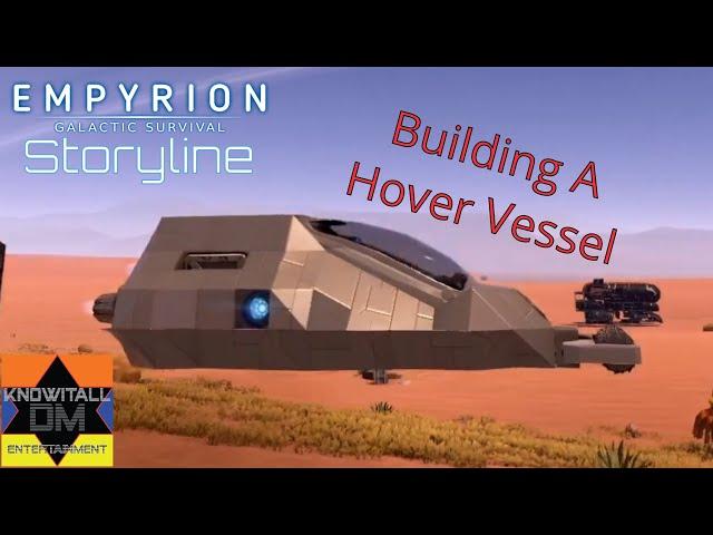 Building a *NEW* Hover Vessel - Empyrion: Galactic Survival - 1.6 Single Player Storyline