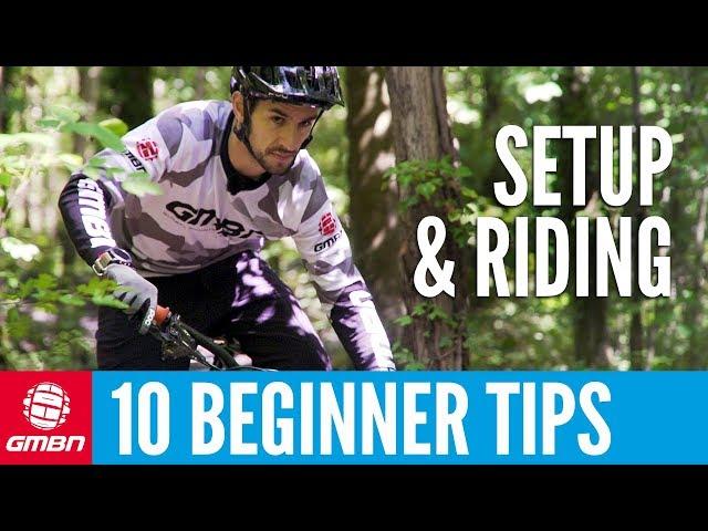 10 MTB Tips For Beginners | Setup And Riding