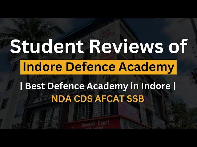 Student reviews of Indore Defence Academy | Best Defence Academy in Indore | NDA CDS AFCAT SSB