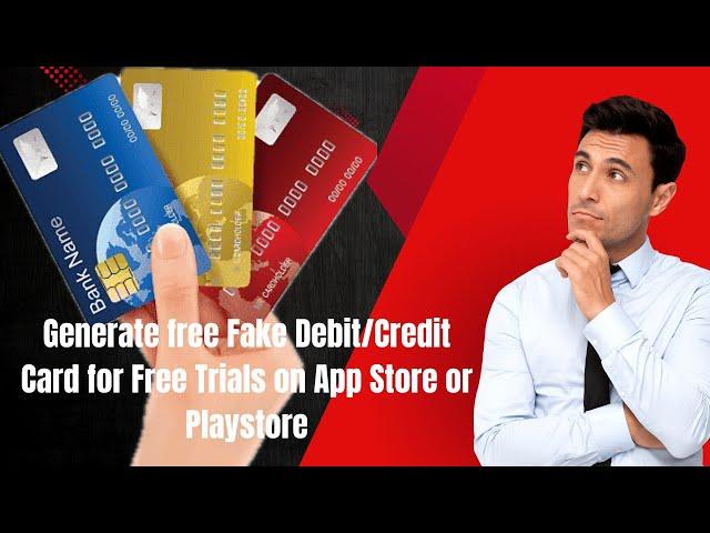 How To Generate Fake Debit/Credit Card for free trials on Paid Apps and Websites