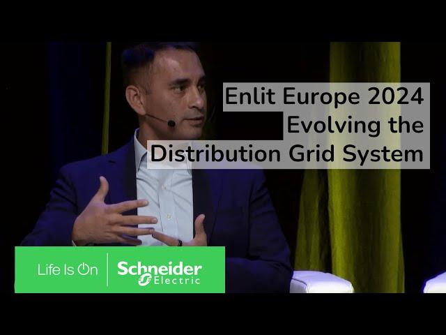Enlit Europe 2024 - Evolving the Distribution Grid System by Ruben Llanes | Schneider Electric