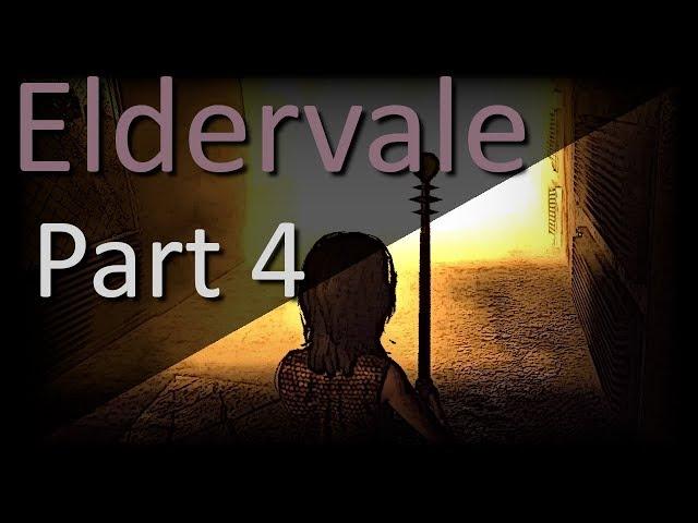 Eldervale Part 4