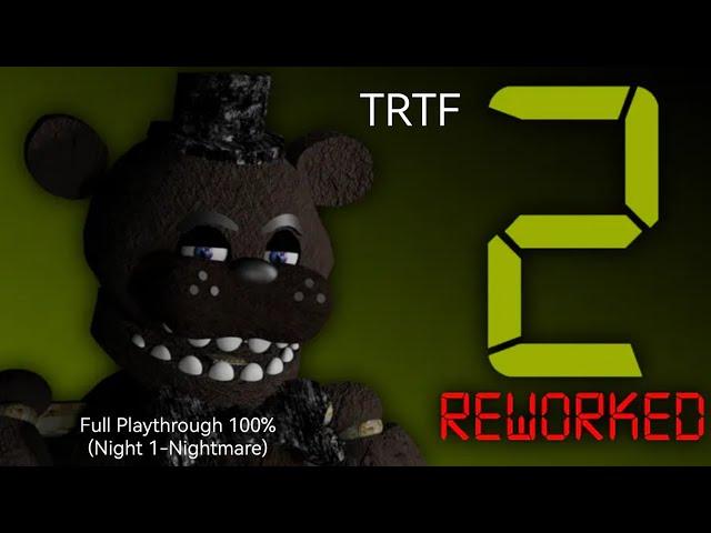 (The Return To Freddy's 2: Reworked [2.0])(Full Playthrough 100% [Night 1-Nightmare])