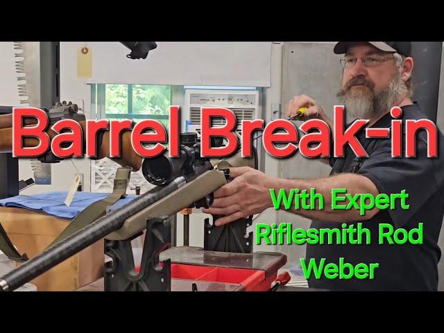 Break in a new rifle barrel