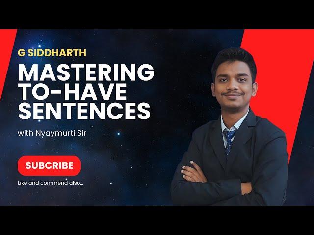 To-have sentences explained by Nyaymurti sir | G Siddharth English Speaking  academy.