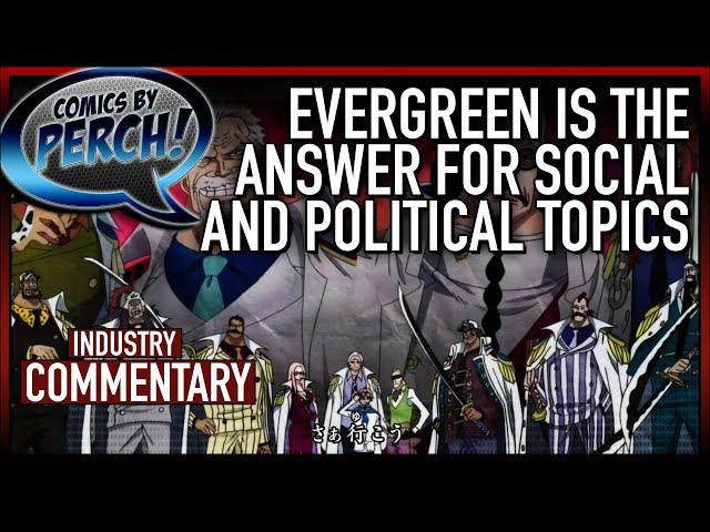 Evergreen is the answer for politics and social issues