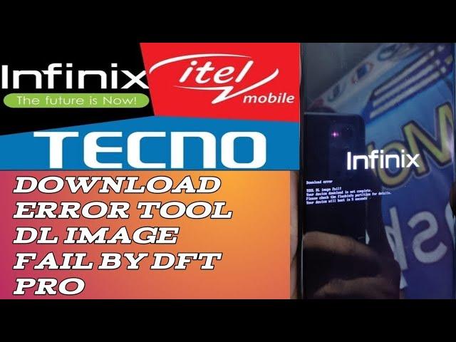 Infinix Hot 20iX665E DOWNLOAD ERROR TOOL DL IMAGE FAIL 100%Working +Tfm tool Working