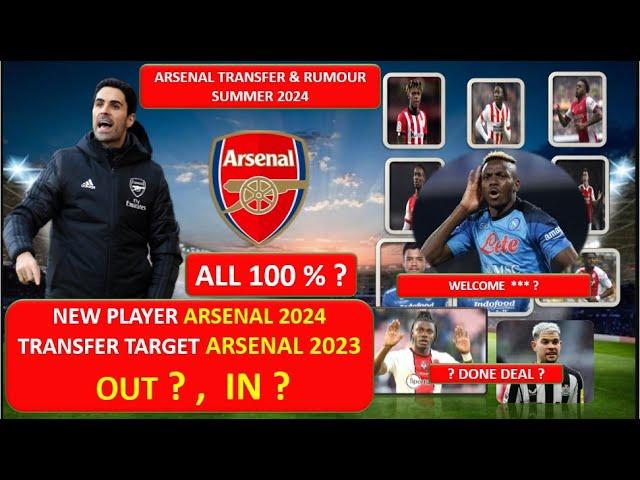 Arsenal Transfer News Today Update - Latest Targets, Signings & Rumours - Arsenal Transfer News 2024