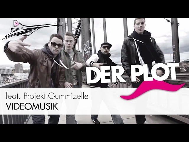 Der Plot - Videomusik (feat. Projekt Gummizelle)