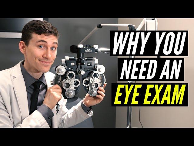 Why you NEED an EYE EXAM