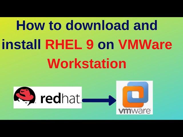 How to download and install RHEL(Redhat) 9 on VMWare workstation step by step