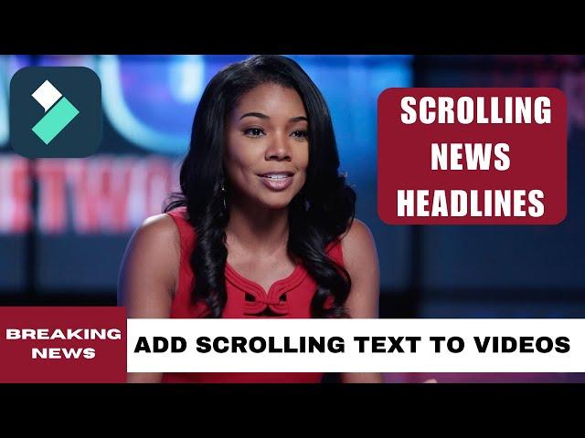 Create Scrolling News Headlines Video in Filmora | Add Scrolling Text to videos in Filmora