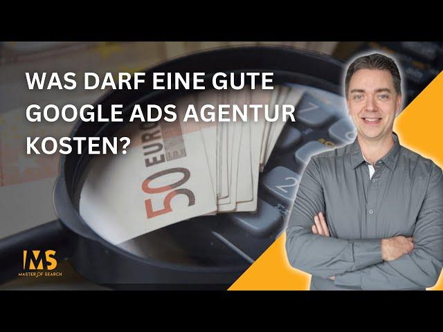 Was darf eine gute Google Ads Agentur kosten? 200 EUR, 2.000 EUR, 6.000 EUR? VLOG