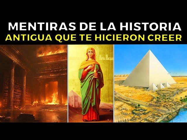 31 MENTIRAS de la Historia Antigua que te hicieron creer