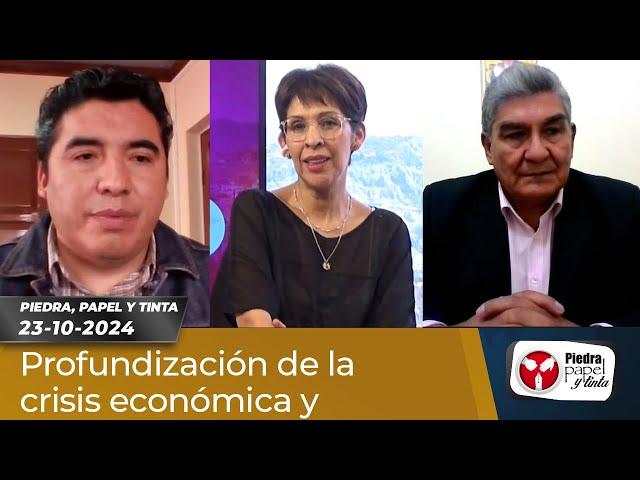 Piedra, papel y tinta: Profundización de la crisis económica y social 23-10-24