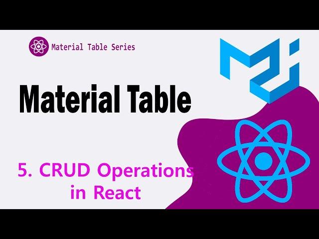 5. CRUD Operations in Material Table || Material UI