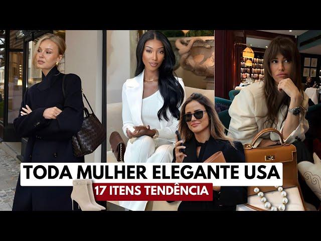17 COISAS QUE TODA MULHER ELEGANTE USA | MODA FEMININA ELEGANTE | TENDÊNCIA OUTONO - INVERNO