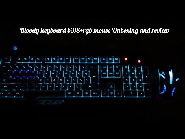 A4 tech Bloody Gaming keyboard B318 + Revival GM02 RGB mouse | Unboxing+Review | Amazing videos