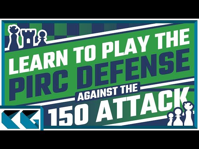 Chess Openings: Learn to Play the Pirc Defense - Crushing the 150 Attack!